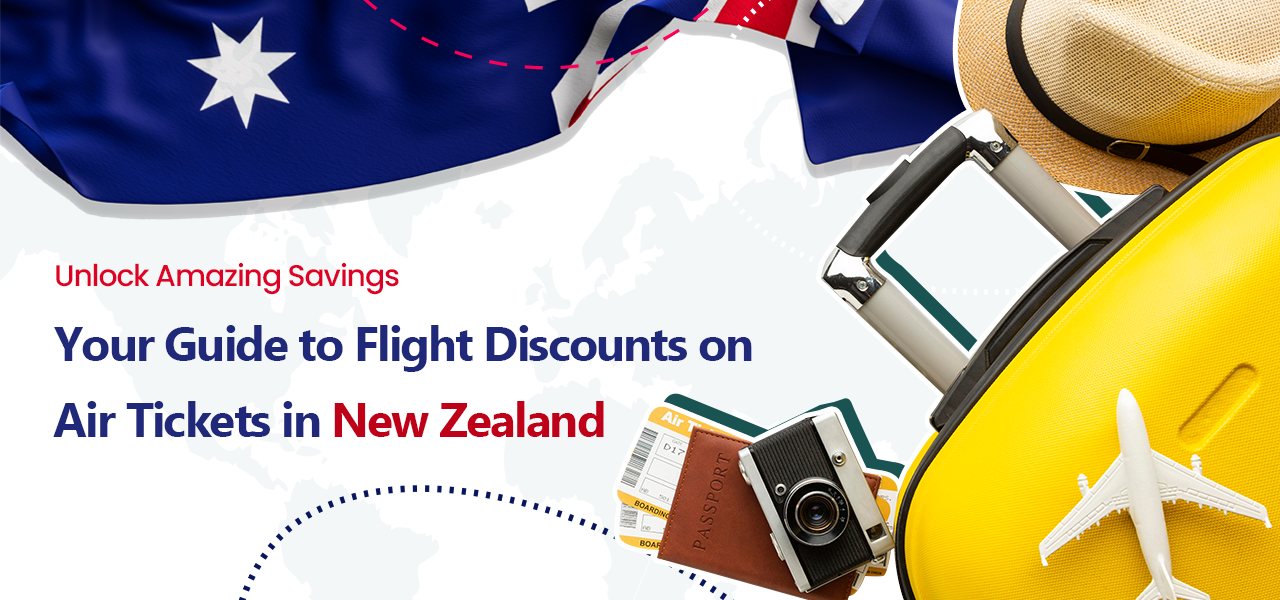 Unlock Amazing Savings: Your Guide to Flight Discounts on Air Tickets in New Zealand