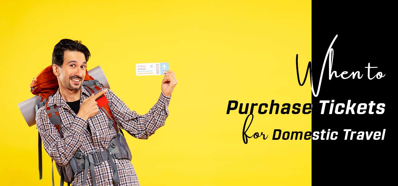 When to Purchase Tickets for Domestic Travel