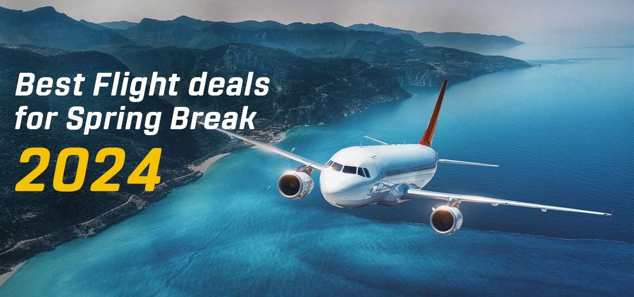 Best Flight Deals for Spring Break 2024